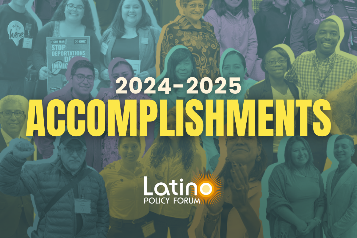 Latino Policy Forum Accomplishments 2024-2025
